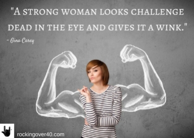 -A strong woman looks challenge dead in the eye and gives it a wink- copy